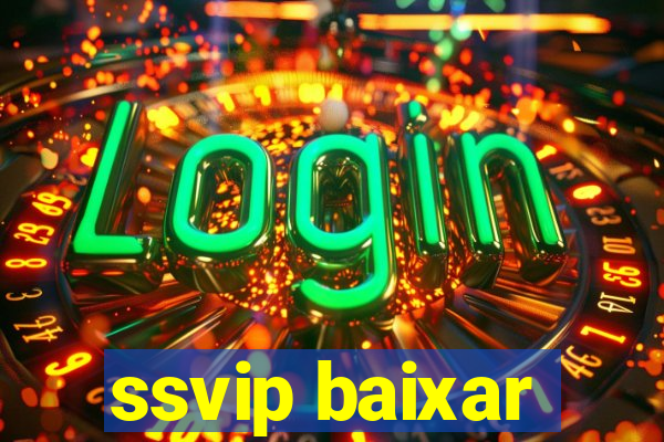 ssvip baixar